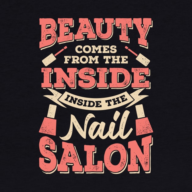 Beauty Comes From The Inside Inside The Nail Salon by Dolde08